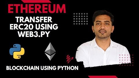 Blockchain using python #3 (Transfer ERC20 using web3.py) | Blockchain | English | DappBlocks