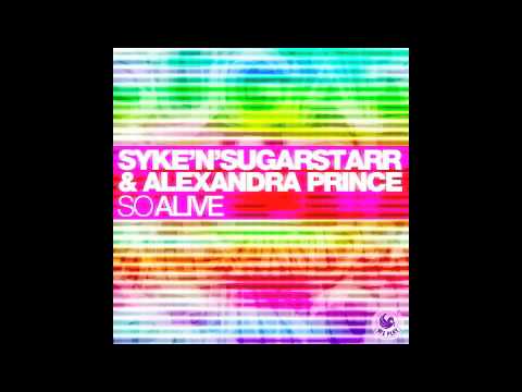 Syke'n'Sugarstar...  & Alexandra Prince "So Alive"...