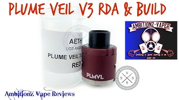Plume Veil V3 RDA by Aethertech Review & Build | Does it Live Up 2 Hype?