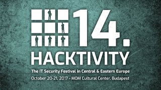 Summary of the 14th Hacktivity - October 20-21, 2017