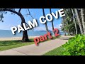 PALM COVE QUEENSLAND PART 2 -