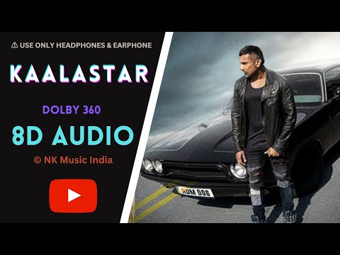 Kaalastar ( 8D AUDIO ) | Ft. Yo Yo Honey Singh | Sonakshi Sinha | NK Music India