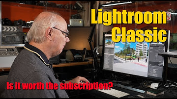 Lightroom Classic - Is it worth the subscription?