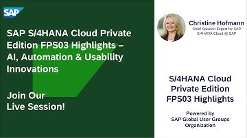 SAP S/4HANA Cloud Private Edition FPS03 Highlights – AI, Automation & Usability Innovations