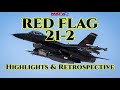 U.S. Air Force Exercise Red Flag 21-2. Highlights & Retrospective.