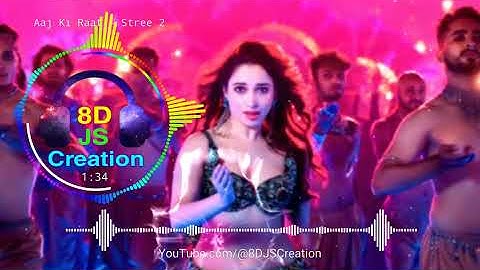 Thumbnail of Aaj Ki Raat (8D Audio) || Stree 2 || Madhubanti Bagchi || Tamannaah Bhatia, Rajkummar Rao