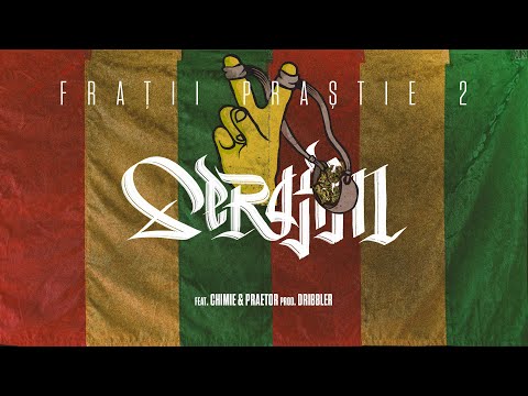 Serafim feat. Chimie & Praetor - Fratii Prastie 2 [prod. Nave Spatiale]
