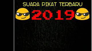 SUARA PIKAT TERBARU 2019