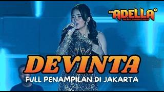 Download lagu DEVINTA FT OM ADELLA FULL PENAMPILAN TERBARU DI JAKARTA