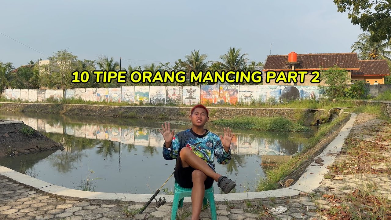 10 TIPE ORANG MANCING PART 2