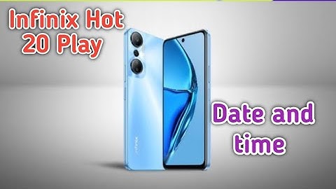 Infinix Hot 20 Play Mein Date And Time Setting Kaise Karen,