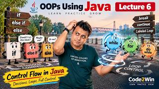 Information 🎓 OOPs Using Java Lecture 6: Decision Control, Loops, break, continue & Ternary 🔥 | Code2Win News