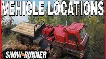 Snowrunner How to unlock DAN 96320 Snowrunner Vehicle Locations