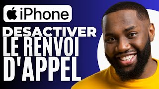 Comment Désactiver Le Renvoi Dappel Sur Iphone Facile 2024