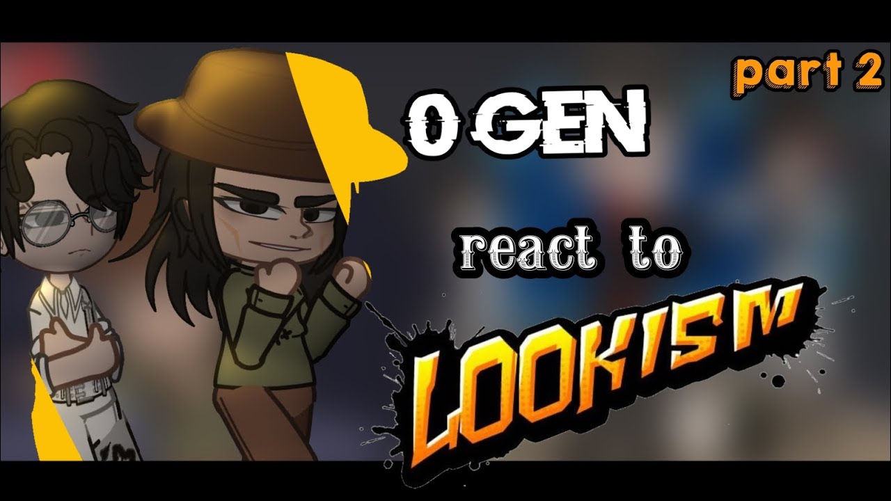 0th generation react to lookism [eng/rus] [part 2/2]