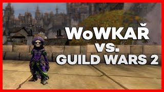 WoWKAŘ vs. GUILD WARS 2 | Část první: Základní hra