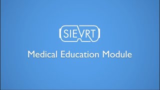 SieVRt - Medical Education Module - Quick Look