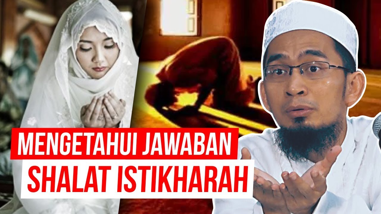 Cara Mengetahui Jawaban dari Shalat Istikharah - Ustadz ...