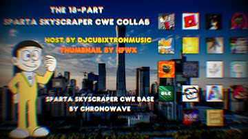 The 18-Part Sparta Skyscraper CWE Collab