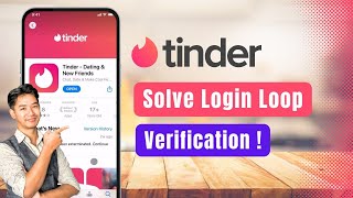Tinder β How to Solve Tinder Login Loop (Verification Repeats)