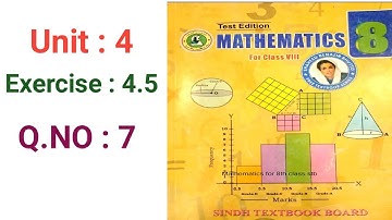 #Maths Class 8 | Unit 4 | Exercise 4.5 | Q 7 | Sindh Textbook board