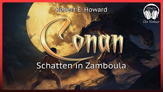 Conan - Schatten in Zamboula (Robert E. Howard) | Komplettes Fantasy Hörbuch
