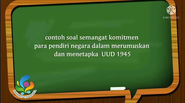 Apa sajakah semangat dan komitmen pendiri negara dalam perumusan dan pengesahan UUD 1945