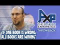 If One Old Book is Wrong, Then EVERY Old Book Is Wrong? | The Atheist Experience: Throwback