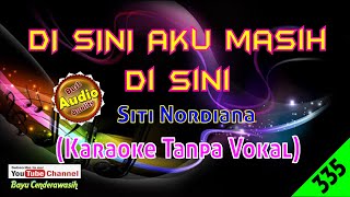 [❤NEW] Di Sini Aku Masih Di Sini by Siti Nordiana [Original Audio-HQ] | Karaoke Tanpa Vokal