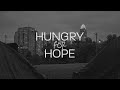 Hungry For Hope - Homeless Pandemic