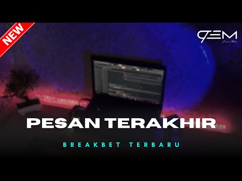 DJ SAD !! PESAN TERAKHIR SLOW REMIX TIKTOK TERBARU 2023