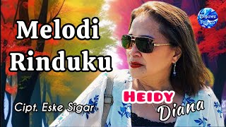 Heidy Diana-Single Hit 2022: 'MELODI RINDUKU' [ ]