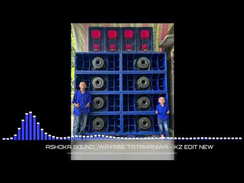 ASHOKA SOUND  WAYASE  TATAHAHANIWA KZEDIT NEW