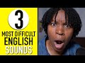 The 3 Most Difficult Sounds To Pronounce In English