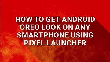 How to get Android Oreo look on any android smartphone | Pixel 2 launcher No root | Galaxy S8