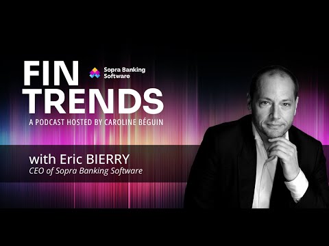 FinTrends | Eric Bierry - CEO of Sopra Banking Software