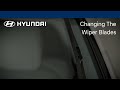 Changing the Wiper Blades | Hyundai