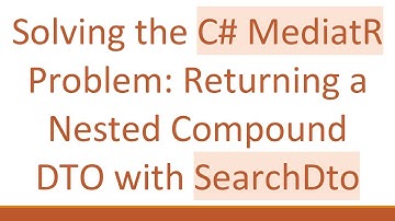 Solving the C#  MediatR Problem: Returning a Nested Compound DTO with SearchDto