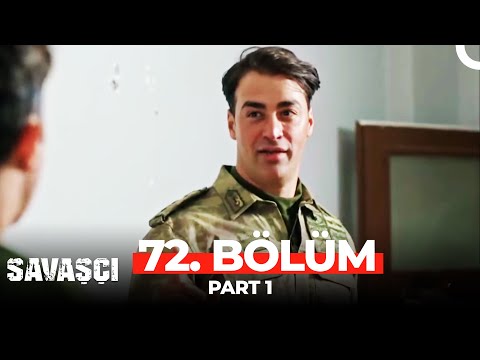 Savaşçı 72. Bölüm Part 1