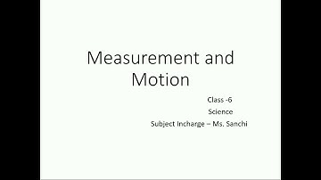 BRGS/class-6/science/ch-11/Measurement and motion part-1
