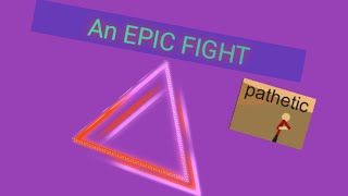 An random epic fight pt 1 (read desc)