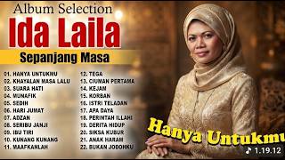 IDA LAILA FULL ALBUM NOSTALGIA SELECSION TERBAIK || HANYA UNTUKMU  _ KHAYALAN MASA LALU