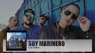 Video thumbnail of "LOS YAKIS - SOY MARINERO"