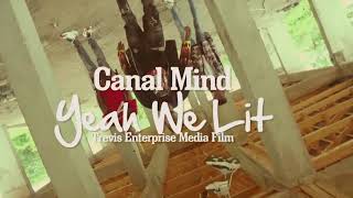 Canal Mind_Yeah We Lit