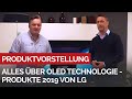 Alles über die OLED Technologie - die neuen OLED 2019 Modelle von LG bei uns im Programm