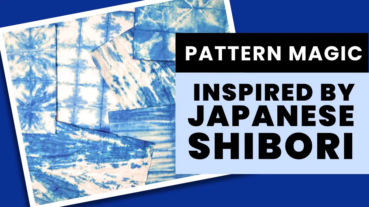 Pattern Magic: Inspired by Japanese Shibori Excerpt - YouTube