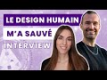 Le design humain ma sorti de la dpression et transform en mentor  interview avec kvin 