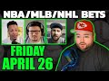 Live bets with kyle kirms nba nhl mlb picks friday april 26