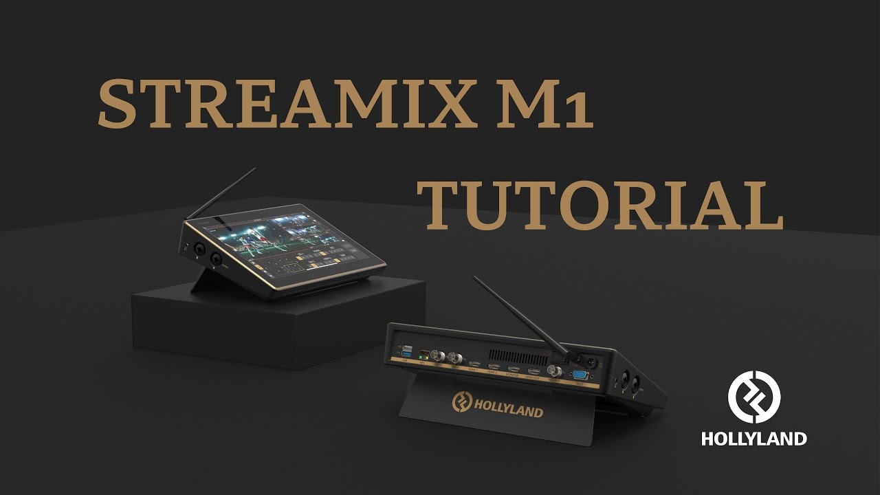 HOLLYLAND TUTORIAL SERIES | Streamix M1 - YouTube