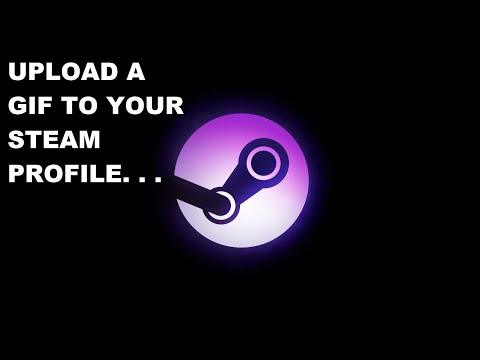 How to add a GIF image to your Steam profile 2020 